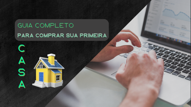 Capa do artigo 'Guia Completo Para Comprar Sua Primeira Casa:' na categoria Imóveis