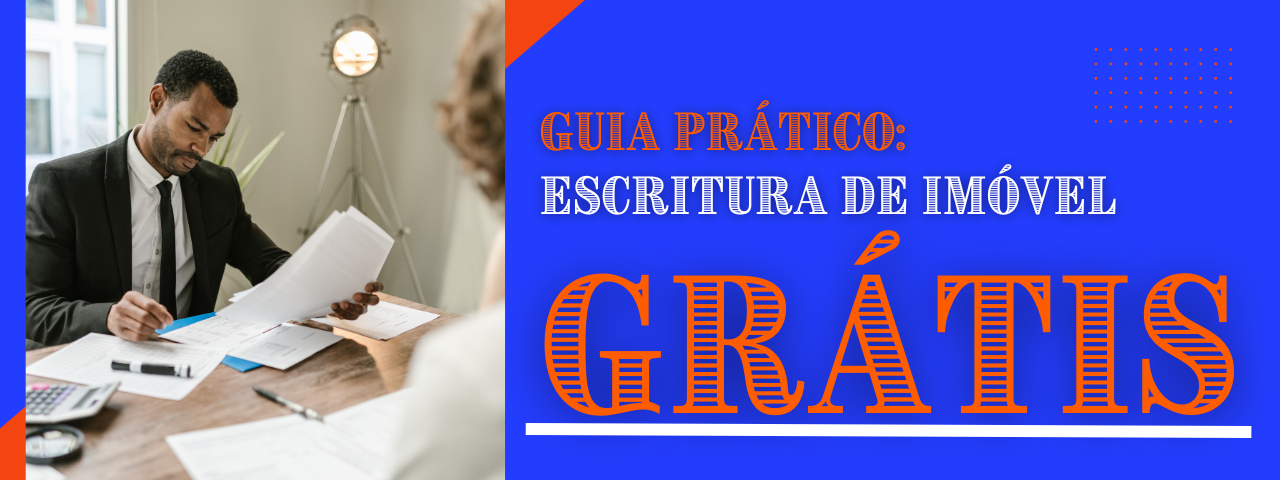 Capa do artigo 'Guia Prático: Escritura De Imóvel Grátis!' na categoria Cartório