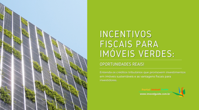 Capa do artigo 'Incentivos Fiscais Para Imóveis Verdes: Oportunidades Reais!' na categoria Outras