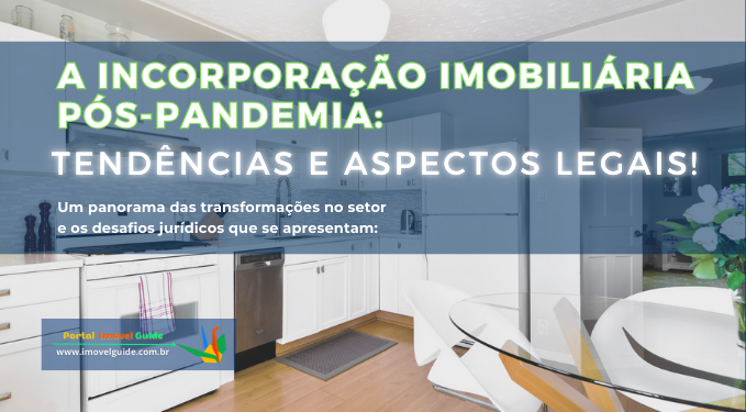 Capa do artigo 'Incorporação Imobiliária Pós-covid: Novas Tendências!' na categoria Documentação