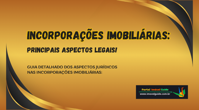 Capa do artigo 'Incorporações Imobiliárias: Principais Aspectos Legais!' na categoria Construtora