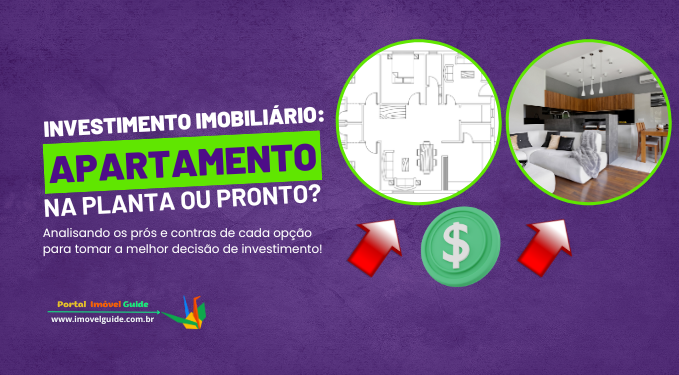 Capa do artigo 'Investimento Imobiliário: Apartamento Na Planta Ou Pronto?' na categoria Investimento
