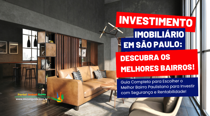 Capa do artigo 'Investimento Imobiliário Em São Paulo: Descubra Os Bairros!' na categoria Investimento