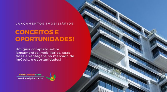 Capa do artigo 'Lançamentos Imobiliários: Conceitos E Oportunidades!' na categoria Construtora