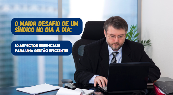 Capa do artigo 'O Maior Desafio De Um Síndico No Dia A Dia:' na categoria Condomínio