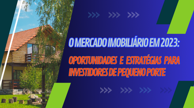 Capa do artigo 'O Mercado Imobiliário Em 2023:' na categoria Investimento