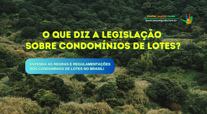 Capa do artigo 'O Que Diz A Legislação Sobre Condomínios De Lotes?' na categoria Condomínio