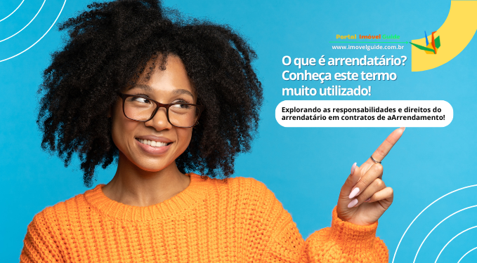 Capa do artigo 'O Que é Arrendatário? Conheça Este Termo Muito Utilizado!' na categoria Locação