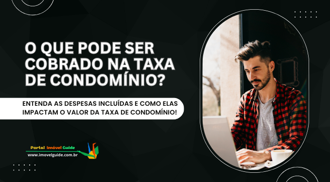 Capa do artigo 'O Que Pode Ser Cobrado Na Taxa De Condomínio?' na categoria Condomínio