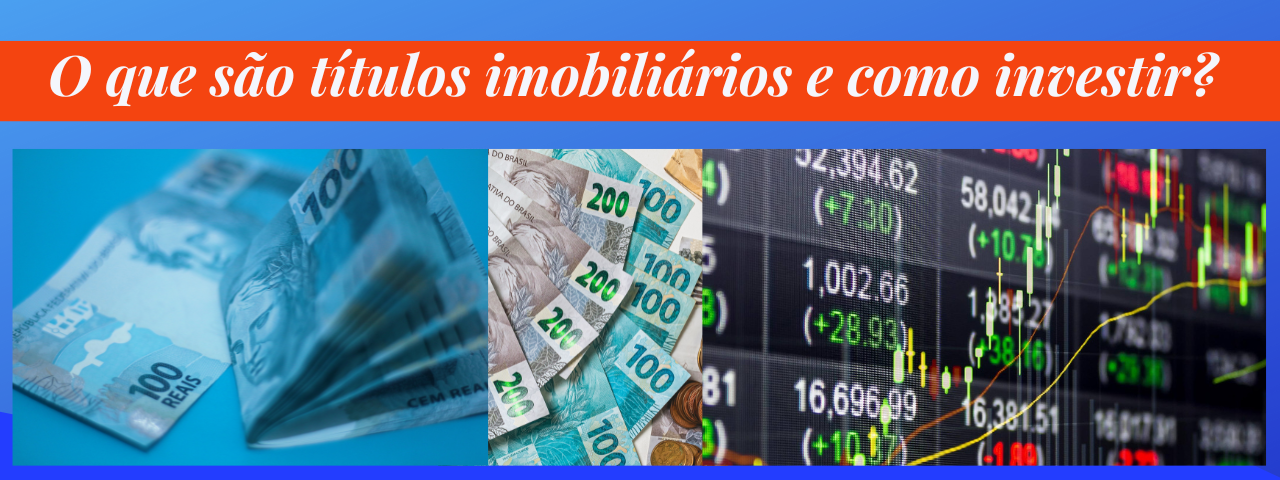 Capa do artigo 'O Que São Títulos Imobiliários E Como Investir?' na categoria Investimento