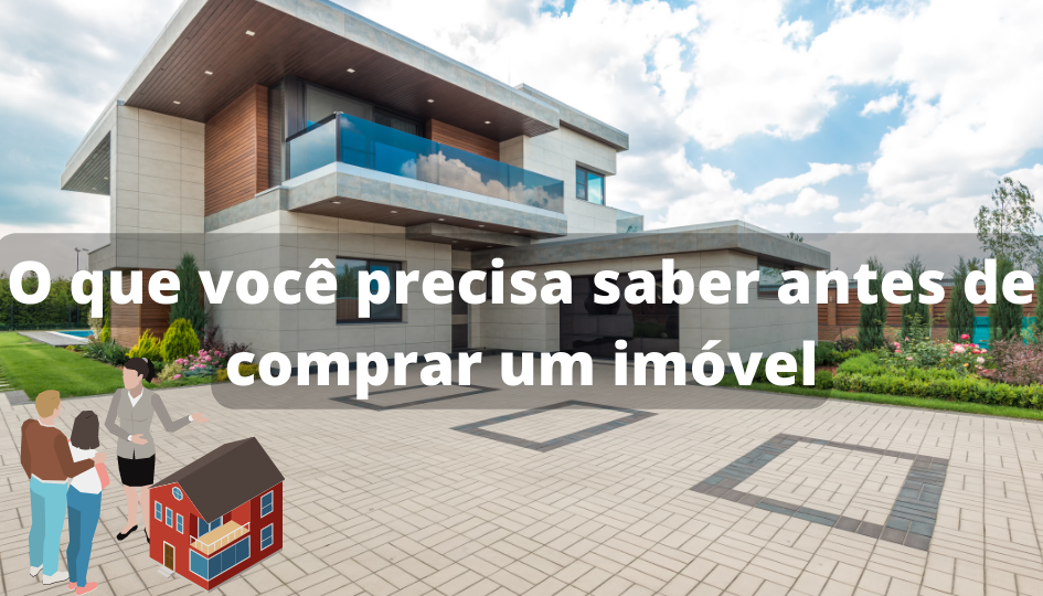 Capa do artigo 'O Que Você Precisa Saber Antes De Comprar Um Imóvel' na categoria Imóveis