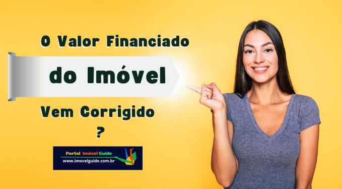Capa do artigo 'O Valor Financiado Do Imóvel Vem Corrigido?' na categoria Financiamento