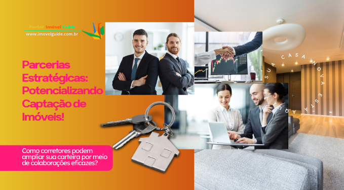Capa do artigo 'Parcerias Estratégicas: Potencializando Captação De Imóveis!' na categoria Captação