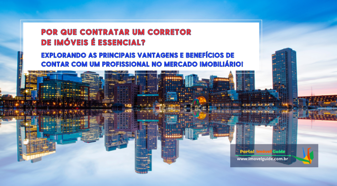 Capa do artigo 'Por Que Contratar Um Corretor De Imóveis é Essencial?' na categoria Corretor de Imóveis