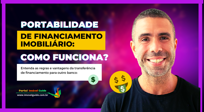Capa do artigo 'Portabilidade De Financiamento Imobiliário: Como Funciona?' na categoria Financiamento