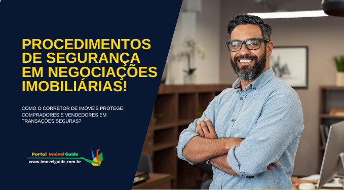 Capa do artigo 'Procedimentos De Segurança Em Negociações Imobiliárias!' na categoria Corretor de Imóveis
