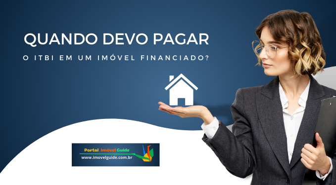 Capa do artigo 'Quando Devo Pagar O Itbi Em Um Imóvel Financiado?' na categoria Impostos