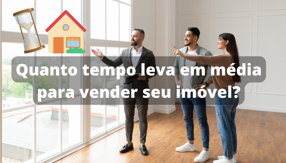 Capa do artigo 'Quanto Tempo Leva Em Média Para Vender Seu Imóvel?' na categoria Imóveis