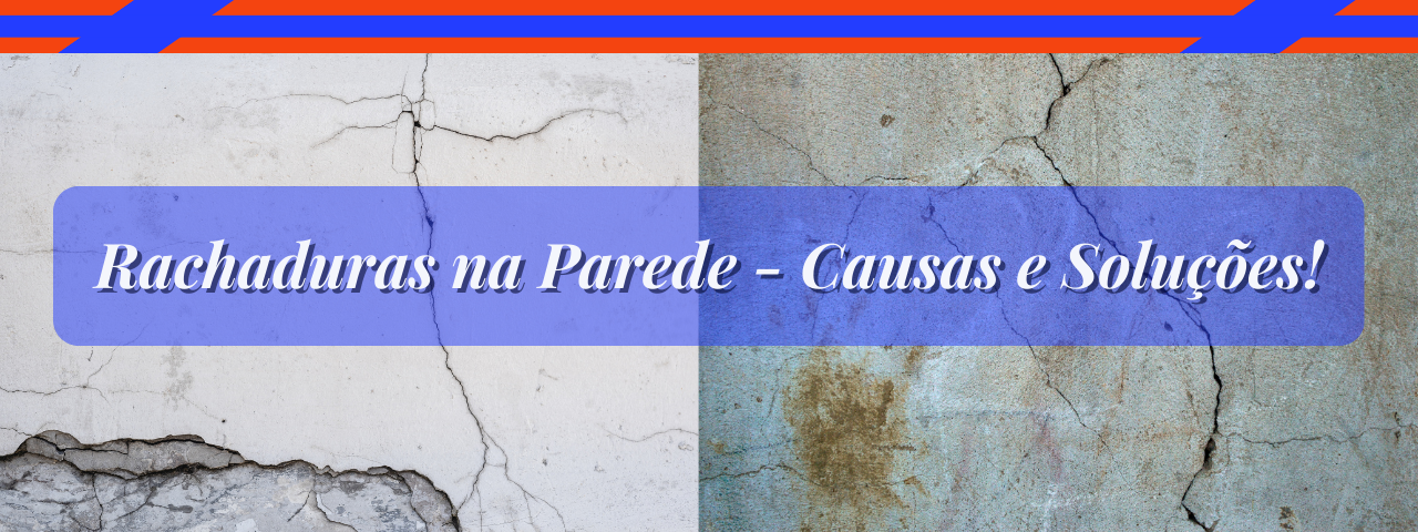 Capa do artigo 'Rachaduras Na Parede - Causas E Soluções!' na categoria Outras