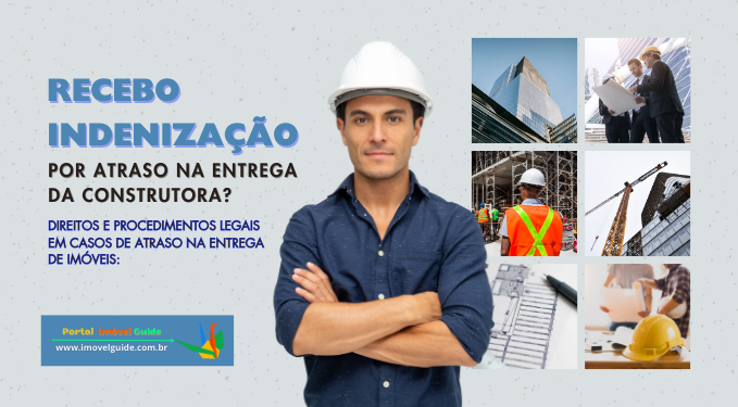 Capa do artigo 'Recebo Indenização Por Atraso Na Entrega Da Construtora?' na categoria Construtora