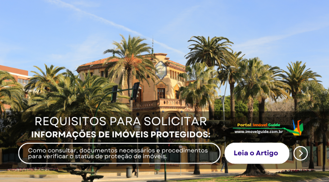 Capa do artigo 'Requisitos Para Solicitar Informações De Imóveis Protegidos:' na categoria Imóveis
