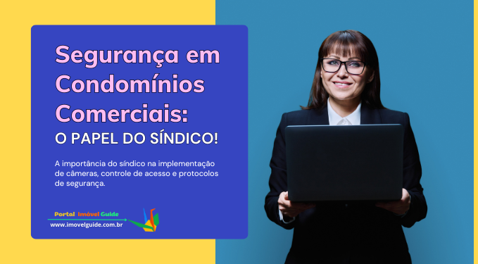 Capa do artigo 'Segurança Em Condomínios Comerciais: O Papel Do Síndico!' na categoria Condomínio
