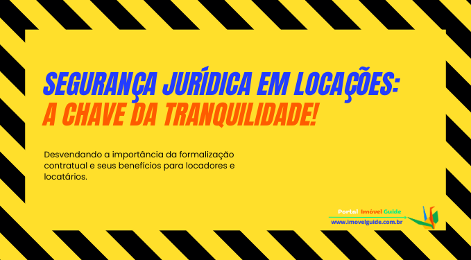 Capa do artigo 'Segurança Jurídica Em Locações: A Chave Da Tranquilidade!' na categoria Locação