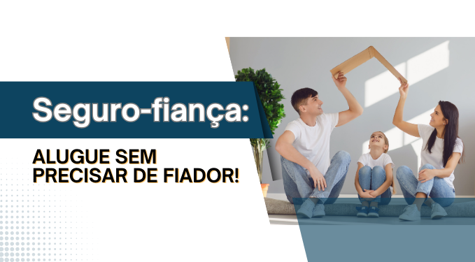 Capa do artigo 'Seguro-fiança: Alugue Sem Precisar De Fiador!' na categoria Locação