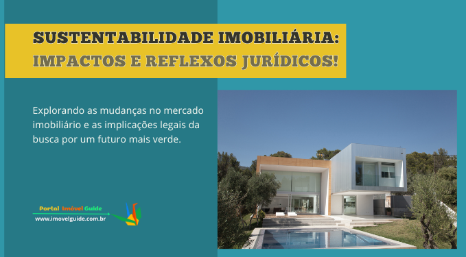 Capa do artigo 'Sustentabilidade Imobiliária: Impactos E Reflexos Jurídicos!' na categoria Outras