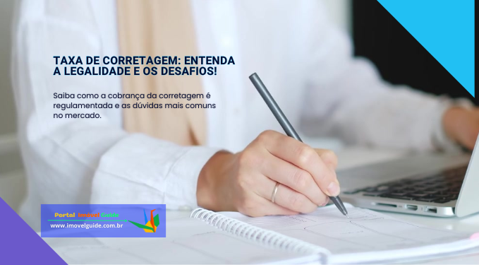 Capa do artigo 'Taxa De Corretagem: Entenda A Legalidade E Os Desafios!' na categoria Corretor de Imóveis