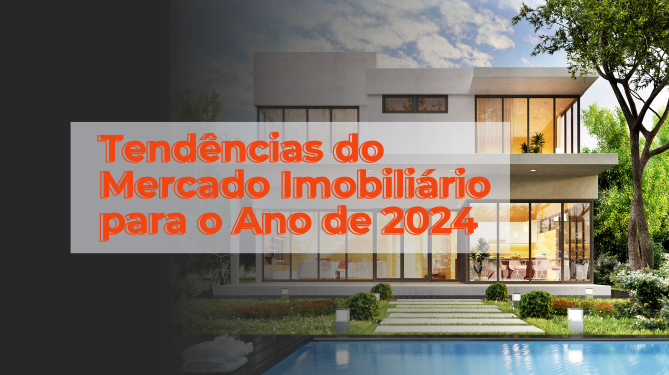Capa do artigo 'Tendências Do Mercado Imobiliário Para O Ano De 2024:' na categoria Outras