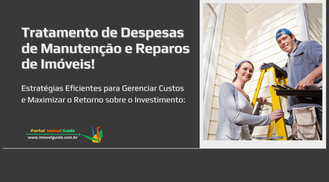 Capa do artigo 'Tratamento De Despesas De Manutenção E Reparos De Imóveis!' na categoria Imóveis