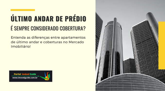 Capa do artigo 'último Andar De Prédio é Sempre Considerado Cobertura?' na categoria Imóveis