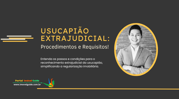 Capa do artigo 'Usucapião Extrajudicial: Procedimentos E Requisitos!' na categoria Documentação
