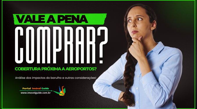 Capa do artigo 'Vale A Pena Comprar Cobertura Próxima A Aeroportos?' na categoria Imóveis