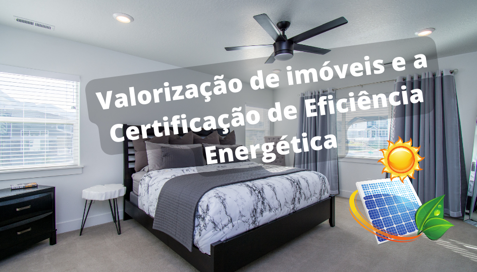 Capa do artigo 'Valorização De Imóveis E A Certificação Energética' na categoria Imóveis